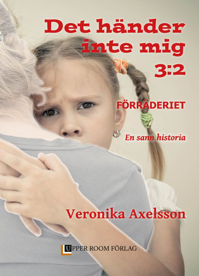 Förräderiet - En Sann Historia. Del 2