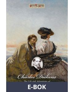 The Life and Adventures of Nicholas Nickleby, E-bok
