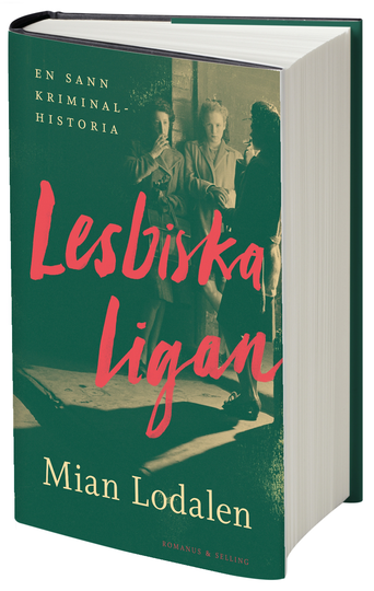 Lesbiska Ligan - En Sann Kriminalhistoria