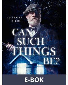 Can Such Things Be?, E-bok