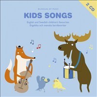 Kids Songs - Engelska Och Svenska Barnfavoriter = English And Swedish Children´s Favourites
