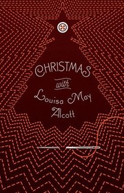 Christmas with Louisa May Alcott