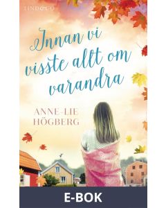 Innan vi visste allt om varandra, E-bok