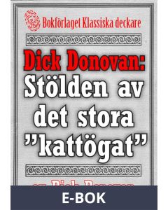 Dick Donovan: Stölden av det stora kattögat . Återutgivning av text från 1895, E-bok