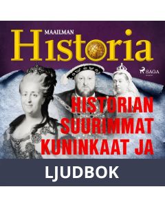 Historian suurimmat kuninkaat ja kuningattaret, Ljudbok