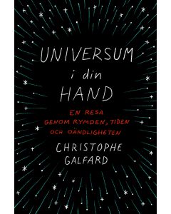 Universum i din hand : en resa genom rymden, tiden och oändligheten
