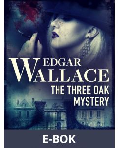 The Three Oak Mystery , E-bok