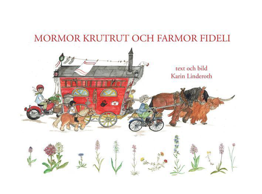Mormor Krutrut Och Farmor Fideli