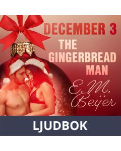 December 3: The Gingerbread Man - An Erotic Christmas Calendar, Ljudbok