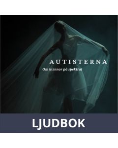 Autisterna : om kvinnor på spektrat, Ljudbok