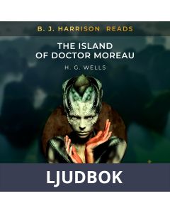 B. J. Harrison Reads The Island of Doctor Moreau , Ljudbok
