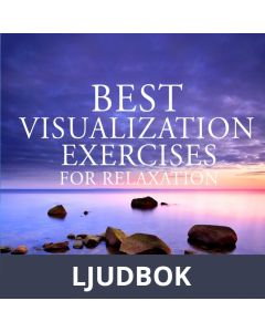 Best Visualization Exercises for Relaxation, Ljudbok