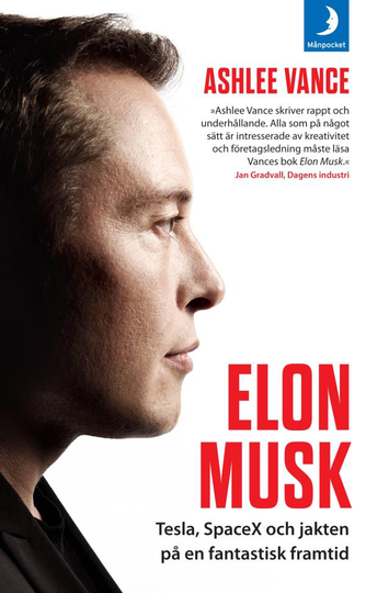 Elon Musk - Tesla, Spacex Och Jakten På En Fantastisk Framtid