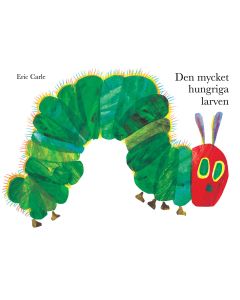 Den mycket hungriga larven