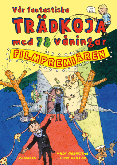 Vår Fantastiska Trädkoja Med 78 Våningar - Filmpremiären