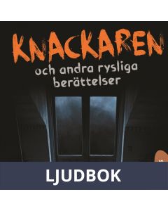 Knackaren och andra rysliga berättelser, Ljudbok