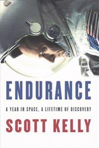 Endurance: A Year in Space, a Lifetime of Discovery