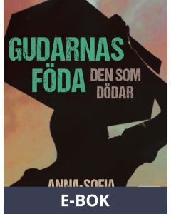 Gudarnas föda - den som dödar, E-bok