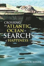 Crossing the Atlantic Ocean In Search of Happiness