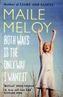 Both Ways Is the Only Way I Want It