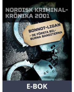 Bonnot-ligan - de första bilburna banditerna, E-bok
