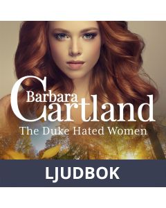 The Duke Hated Women (Barbara Cartland s Pink Collection 145), Ljudbok