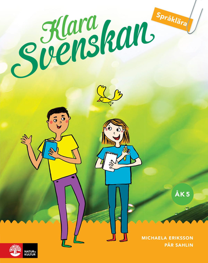 Klara Svenskan Åk 5 Elevbok Språklära - Inkl Digital Färdighetsträning