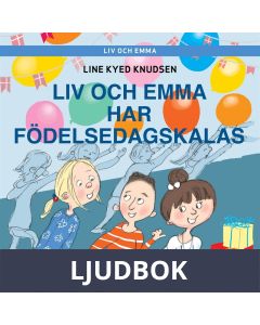 Liv och Emma: Liv och Emma har födelsedagskalas, Ljudbok