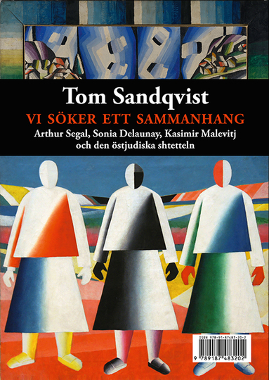 Vi Söker Ett Sammanhang - Arthur Segal, Sonia Delaunay, Kasimir Malevitj Och Den Östjudiska Shtetteln