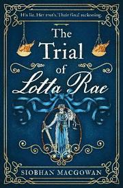 The Trial of Lotta Rae