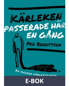 Kärleken passerade här en gång, E-bok