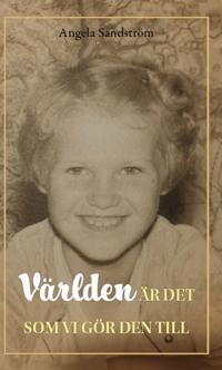 Världen är det som vi gör den till