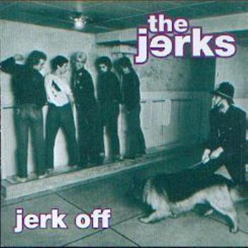 Jerks: Jerk Off