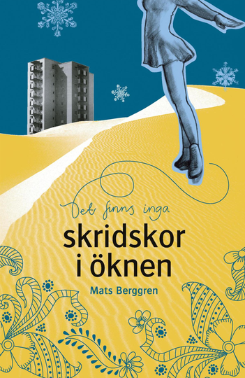 Det Finns Inga Skridskor I Öknen